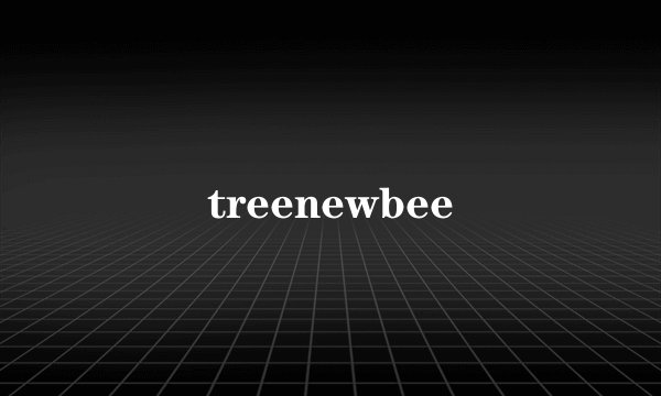 treenewbee
